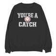 You'Re A Catch Baseball Pun Heart Kids Boys Valentines Unisex Sweatshirt You'Re A Catch Baseball Pun Heart Kids Boys Valentines Unisex Sweatshirt