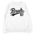 Bruh Baseball Style Number 67 Sports Bro Slang Meme Brother Unisex Sweatshirt Bruh Baseball Style Number 67 Sports Bro Slang Meme Brother Unisex Sweatshirt