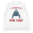 I'm Working From Home Today Baseball Lover Men Women Unisex Sweatshirt