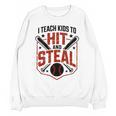 I Teach Kids To Hit And Steal Baseball Softball Coach Premium Tri-Blend Unisex Sweatshirt I Teach Kids To Hit And Steal Baseball Softball Coach Premium Tri-Blend Unisex Sweatshirt