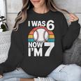 I Was 6 Now Im 7 Baseball Birthday Age 7 Unisex Sweatshirt