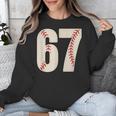 67 Baseball Six Seven 6 7 Meme 67 Unisex Sweatshirt 67 Baseball Six Seven 6 7 Meme 67 Unisex Sweatshirt