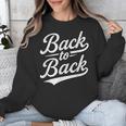 Back To Back For Boys Girls Men Women Baseball Unisex Sweatshirt