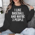 I Like Baseball And Maybe 3 People Baseball Player Unisex Sweatshirt I Like Baseball And Maybe 3 People Baseball Player Unisex Sweatshirt