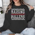 Baseball Player Raising Ballers Game Day Respect The Drip Unisex Sweatshirt