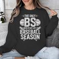 The Only BS I Need In My Life Is Baseball Season Player Joke Unisex Sweatshirt