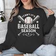I Can't It's Baseball Season Unisex Sweatshirt I Can't It's Baseball Season Unisex Sweatshirt
