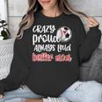 Crazy Proud Soccer Baseball Player Mom Ball Mother Unisex Sweatshirt Crazy Proud Soccer Baseball Player Mom Ball Mother Unisex Sweatshirt