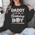 Daddy Of The Birthday Boy Baseball Matching Family Unisex Sweatshirt Daddy Of The Birthday Boy Baseball Matching Family Unisex Sweatshirt