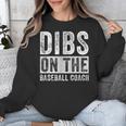 Dibs On The Baseball Coach Wife Girlfriend Unisex Sweatshirt Dibs On The Baseball Coach Wife Girlfriend Unisex Sweatshirt