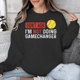 Don’t Ask I’m Not Doing Gamechanger Baseball Unisex Sweatshirt Don’t Ask I’m Not Doing Gamechanger Baseball Unisex Sweatshirt