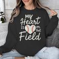 My Heart Is On That Field Baseball Unisex Sweatshirt