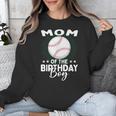 Mom Of The Birthday Boy Baseball Player Birthday Unisex Sweatshirt Mom Of The Birthday Boy Baseball Player Birthday Unisex Sweatshirt