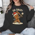 Oh Snap Gingerbreadman Baseball Christmas Men Boys Toddlers Unisex Sweatshirt Oh Snap Gingerbreadman Baseball Christmas Men Boys Toddlers Unisex Sweatshirt