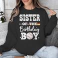 Sister Of The Birthday Boy Baseball Bday Family Unisex Sweatshirt Sister Of The Birthday Boy Baseball Bday Family Unisex Sweatshirt