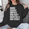 Women's Moms Against Umpires Parents Mom Baseball Sarcastic Unisex Sweatshirt Women's Moms Against Umpires Parents Mom Baseball Sarcastic Unisex Sweatshirt