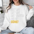 Baseball Player Get Up Get Outta Here Gone Home Run Unisex Sweatshirt Baseball Player Get Up Get Outta Here Gone Home Run Unisex Sweatshirt