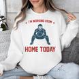 I'm Working From Home Today Baseball Lover Men Women Unisex Sweatshirt