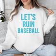 Let's Ruin Baseball Baseball Humor Sarcastic Baseball Premium Tri-Blend Unisex Sweatshirt Let's Ruin Baseball Baseball Humor Sarcastic Baseball Premium Tri-Blend Unisex Sweatshirt