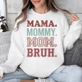 Mama Mommy Mom Bruh Baseball Mom Life Unisex Sweatshirt