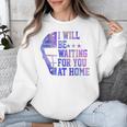 I Will Be Waiting For You At Home Baseball Softball Catcher Unisex Sweatshirt I Will Be Waiting For You At Home Baseball Softball Catcher Unisex Sweatshirt