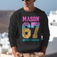 6 7 Mason Baseball Drip Unisex Sweatshirt 6 7 Mason Baseball Drip Unisex Sweatshirt
