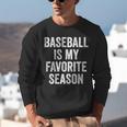 Baseball Is My Favorite Season Baseball Player Unisex Sweatshirt Baseball Is My Favorite Season Baseball Player Unisex Sweatshirt