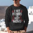 Baseball Joke Tee I Hit Bombs For Hot Moms Player Pitcher Unisex Sweatshirt