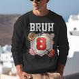 Bruh I'm 8 Baseball 8th Birthday Sports 8 Year Old Boy Unisex Sweatshirt Bruh I'm 8 Baseball 8th Birthday Sports 8 Year Old Boy Unisex Sweatshirt