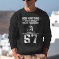 How Many Days A Week 6 7 67 Meme Baseball Humor Unisex Sweatshirt
