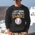 I Just Hope Everyone Has Snacks Baseball Game Day Fan Unisex Sweatshirt