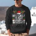 Most Likely To Play Baseball With Santa Christmas Baseball Unisex Sweatshirt Most Likely To Play Baseball With Santa Christmas Baseball Unisex Sweatshirt