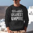 Worlds Okayest Umpire Sarcastic Baseball Game Official Unisex Sweatshirt Worlds Okayest Umpire Sarcastic Baseball Game Official Unisex Sweatshirt