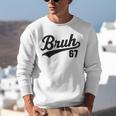 Bruh Baseball Style Number 67 Sports Bro Slang Meme Brother Unisex Sweatshirt Bruh Baseball Style Number 67 Sports Bro Slang Meme Brother Unisex Sweatshirt