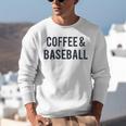Coffee And Baseball Unisex Sweatshirt