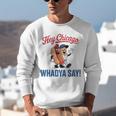 Hey Chicago Whadya Say Baseball Hot Dog Unisex Sweatshirt Hey Chicago Whadya Say Baseball Hot Dog Unisex Sweatshirt