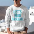 Let's Ruin Baseball Baseball Humor Sarcastic Baseball Premium Tri-Blend Unisex Sweatshirt Let's Ruin Baseball Baseball Humor Sarcastic Baseball Premium Tri-Blend Unisex Sweatshirt