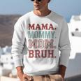 Mama Mommy Mom Bruh Baseball Mom Life Unisex Sweatshirt