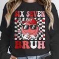 6 7 Bruh Six Seven Valentine Heart Baseball Unisex Sweatshirt 6 7 Bruh Six Seven Valentine Heart Baseball Unisex Sweatshirt