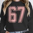 6 7 Number 67 Baseball Meme Tee For Women Unisex Sweatshirt