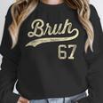 67 Six Seven Bruh Meme Baseball Style Vintage Unisex Sweatshirt 67 Six Seven Bruh Meme Baseball Style Vintage Unisex Sweatshirt
