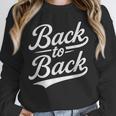 Back To Back For Boys Girls Men Women Baseball Unisex Sweatshirt