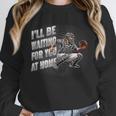 Baseball Catcher Waiting For You At Home Player Quote Unisex Sweatshirt Baseball Catcher Waiting For You At Home Player Quote Unisex Sweatshirt