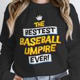 Best Baseball Umpire Job Occupation Unisex Sweatshirt