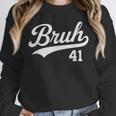 Bruh Baseball Style Number 41 Sports Bro Slang Meme Brother Unisex Sweatshirt Bruh Baseball Style Number 41 Sports Bro Slang Meme Brother Unisex Sweatshirt
