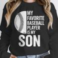 Cute Favorite Baseball Player Is My Son Women Men Unisex Sweatshirt Cute Favorite Baseball Player Is My Son Women Men Unisex Sweatshirt