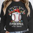 Most Likely To Play Baseball With Santa Christmas Xmas Unisex Sweatshirt Most Likely To Play Baseball With Santa Christmas Xmas Unisex Sweatshirt
