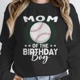 Mom Of The Birthday Boy Baseball Player Birthday Unisex Sweatshirt Mom Of The Birthday Boy Baseball Player Birthday Unisex Sweatshirt