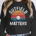 Outfield Matters Baseball Outfielder Athlete Sports Unisex Sweatshirt Outfield Matters Baseball Outfielder Athlete Sports Unisex Sweatshirt