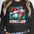 Respect The Drip Baseball Christmas Holiday Unisex Sweatshirt Respect The Drip Baseball Christmas Holiday Unisex Sweatshirt